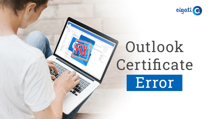 Top 4 Proven Methods to Fix Outlook Certificate Error DIY Approach