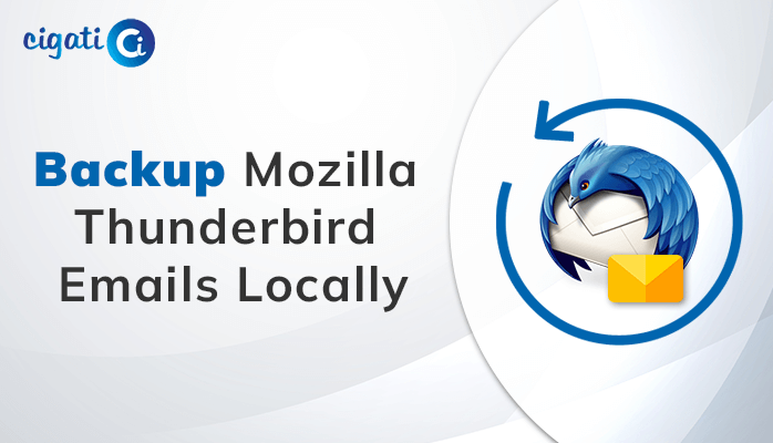 Methods To Backup Mozilla Thunderbird Emails Locally - Cigati