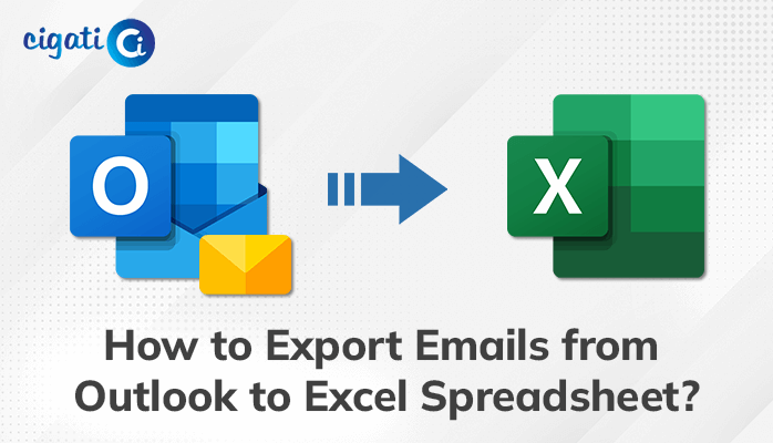 export-outlook-emails-to-excel-spreadsheet-cigati-solutions