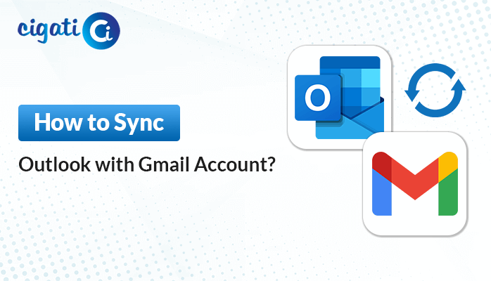 how-to-sync-outlook-with-gmail-account-expert-solution