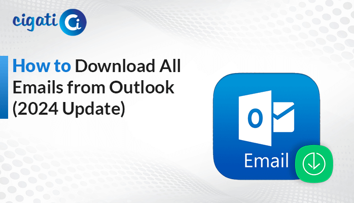 How to Download All Emails from Outlook
