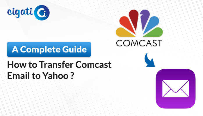 Transfer Comcast Email to Yahoo