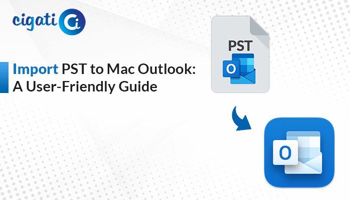 Import PST to Mac Outlook