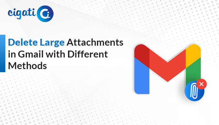 Delete Large Attachments in Gmail