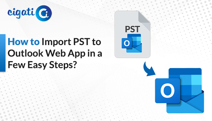 Import PST to Outlook Web App